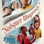 Star Trek - Strange New Worlds - Subspace Rhapsody