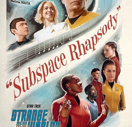 Star Trek - Strange New Worlds - Subspace Rhapsody