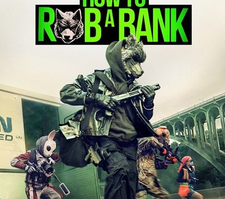 How To Rob A Bank