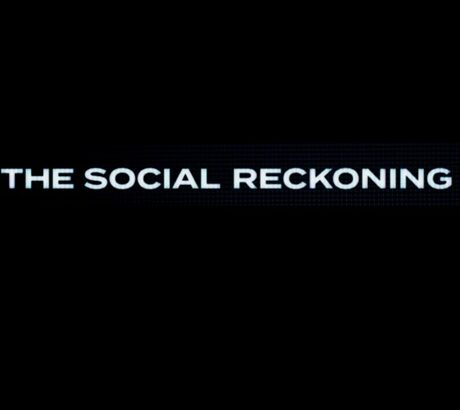 The Social Reckoning
